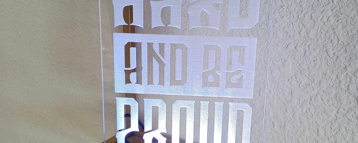 'Work Hard and Be Proud' Laser Engraving