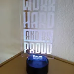 'Work Hard and Be Proud' Laser Engraving