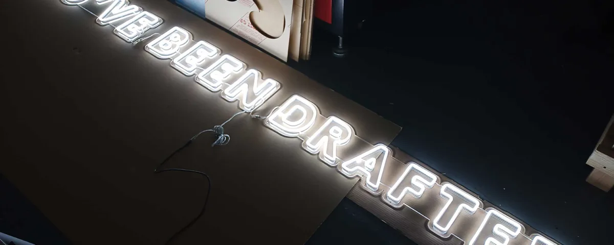 ‘YOU'VE BEEN DRAFTED’ Cool White LED Neon Sign