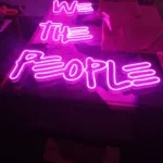 ‘WE THE PEOPLE’ Pink LED Neon Sign