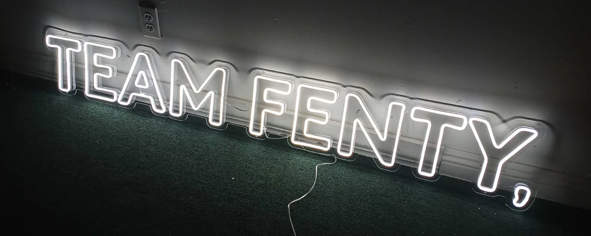 ‘TEAM FENTY’ Cool White LED Neon Sign